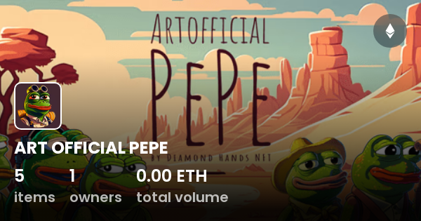 ART OFFICIAL PEPE - Collection | OpenSea