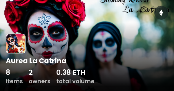 Aurea La Catrina - Collection | OpenSea