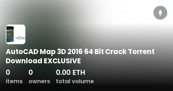 AutoCAD Map 3D 2016 64 Bit Crack Torrent Download EXCLUSIVE.