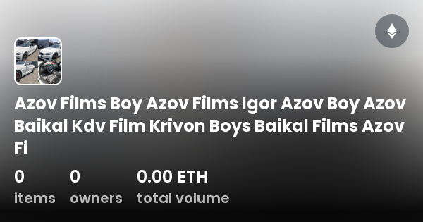 Azov Films Babe Azov Films Igor Azov Babe Azov Baikal Kdv Film Krivon