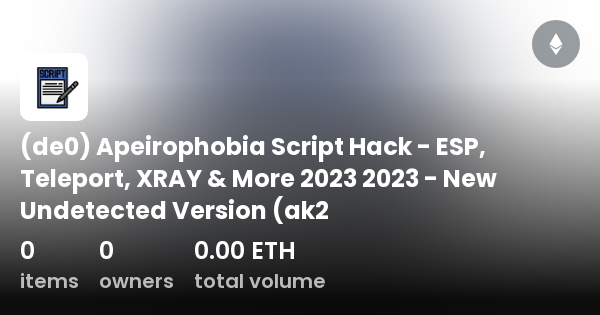 de0) Apeirophobia Script Hack - ESP, Teleport, XRAY & More 2023 2023 - New  Undetected Version (ak2 - コレクション