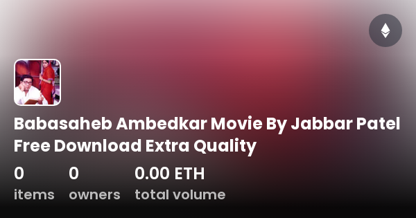 Babasaheb Ambedkar Movie By Jabbar Patel Free Download Extra