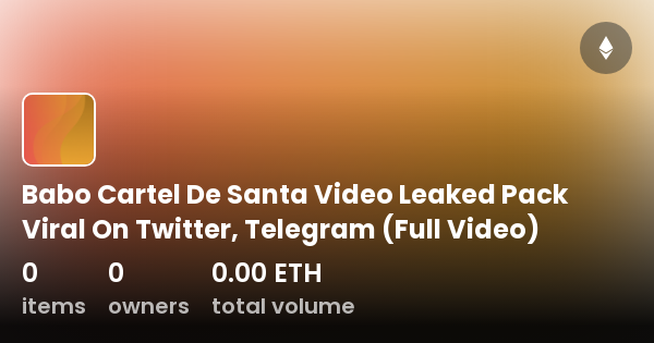 Babo Cartel De Santa Video Leaked Pack Viral On Twitter Telegram Full Video Collection 7524