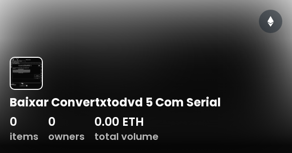 baixar convert x to dvd 5   serial