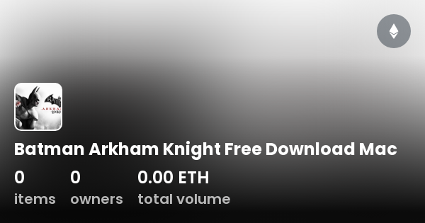 batman arkham knight free download mac