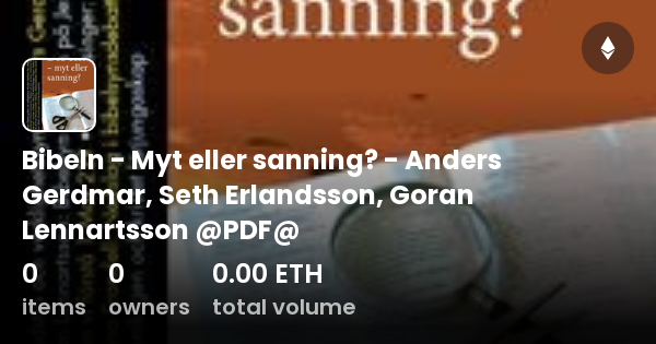 Bibeln - Myt Eller Sanning? - Anders Gerdmar, Seth Erlandsson, Goran ...