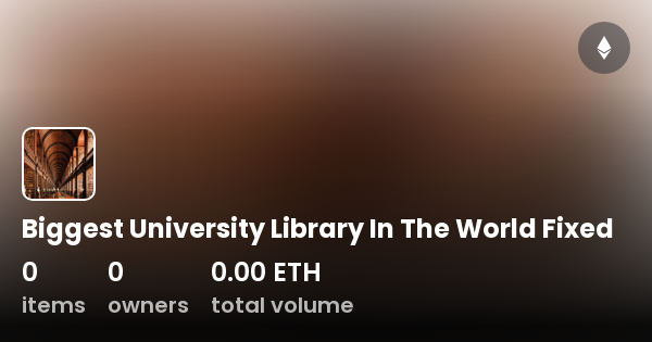 the biggest university library in the world