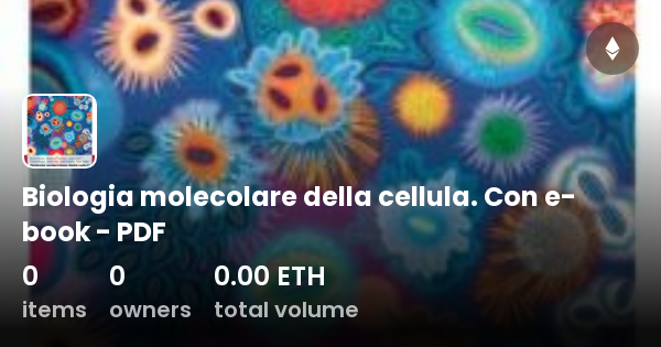 Biologia Molecolare Della Cellula Alberts Pdf Gratis Biologia molecolare della cellula. Con e-book - PDF - Collection | OpenSea