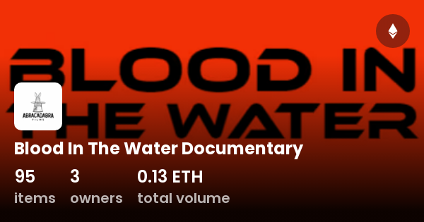 blood-in-the-water-documentary-collection-opensea