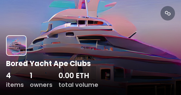 Bored Yacht Ape Clubs Collection Opensea