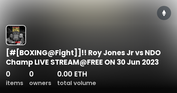 BOXING Fight Roy Jones Jr vs NDO Champ LIVE STREAM FREE ON 30