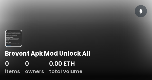 Brevent Apk Mod Unlock All Collection OpenSea