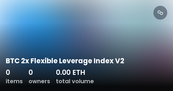 bitcoin 2x flexible leverage index