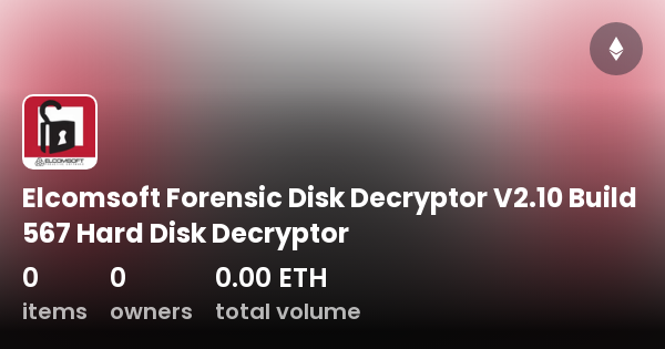 Elcomsoft Forensic Disk Decryptor V2 10 Build 567 Hard Disk Decryptor Collection Opensea