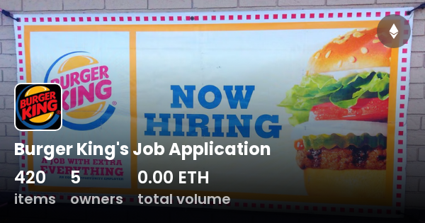 Burger Kings Job Application Collection Opensea 6857