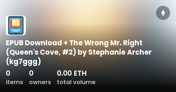 EPUB Download + The Wrong Mr. Right (Queen's Cove, #2) by Stephanie