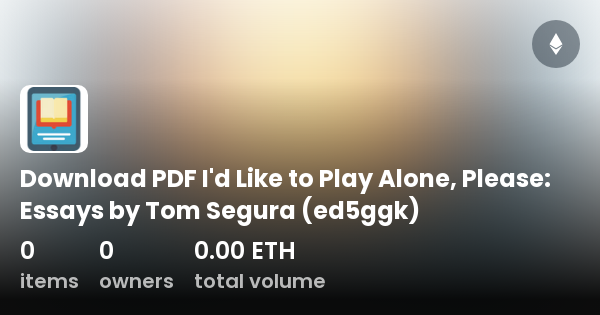 I'd Like To Play Alone, Please – Tom Segura