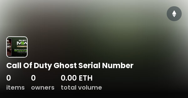 Call Of Duty Ghost Serial Number - Collection | OpenSea