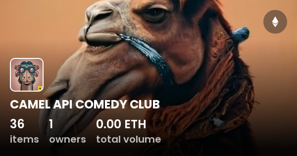 CAMEL API COMEDY CLUB - Collection | OpenSea