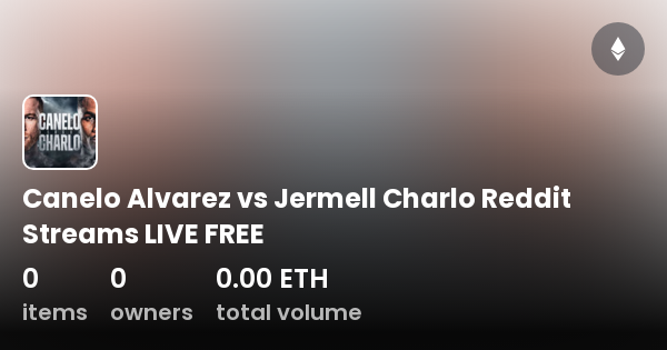 Canelo Alvarez vs Jermell Charlo Reddit Streams LIVE FREE