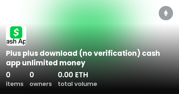 Plus plus download (no verification) cash app unlimited money
