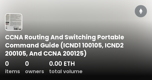 CCNA Routing And Switching Portable Command Guide (ICND1 100105, ICND2 ...