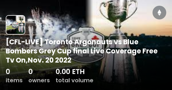 [CFL-LIVE] Toronto Argonauts Vs Blue Bombers Grey Cup Final Live ...