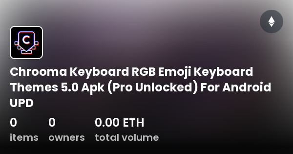 Chrooma Keyboard RGB Emoji Keyboard Themes 5 0 Apk (Pro Unlocked) For