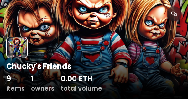 Chucky's Friends - Collection | OpenSea