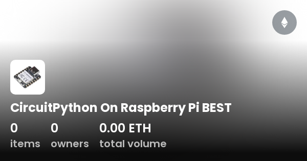 Circuitpython On Raspberry Pi Best Collection Opensea 0408