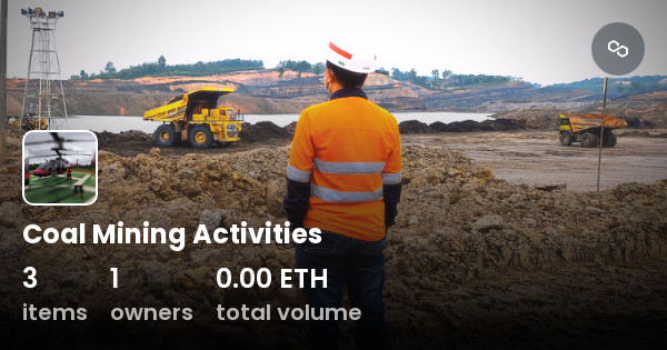 Coal Mining Activities - Collection | OpenSea