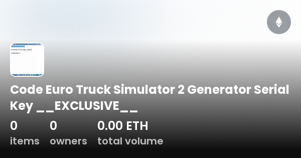 Code Euro Truck Simulator 2 Generator Serial Key Exclusive