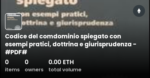 Codice Del Comdominio Spiegato Con Esempi Pratici, Dottrina E ...