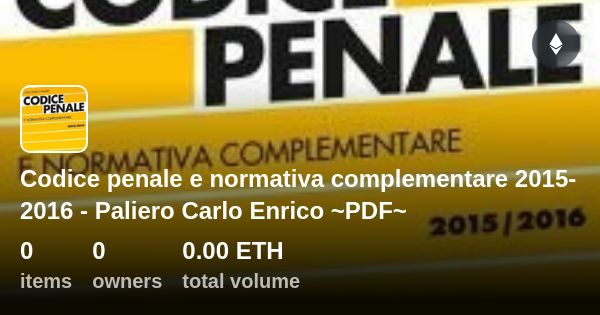 Art 40 Comma 2 Codice Penale Codice penale e normativa complementare 2015-2016 - Paliero Carlo