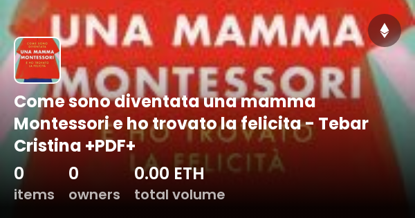 Come Sono Diventata Una Mamma Montessori E Ho Trovato La Felicita Tebar Cristina Pdf