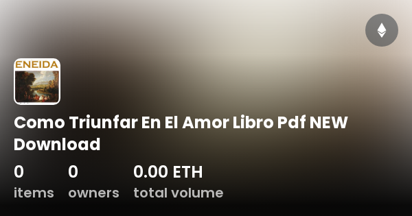 Como Triunfar En El Amor Libro Pdf New Download Collection Opensea