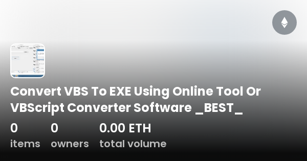 Convert VBS To EXE Using Online Tool Or VBScript Converter 