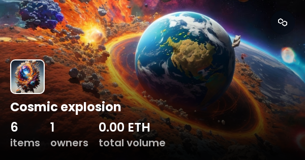 Cosmic Explosion Collection Opensea