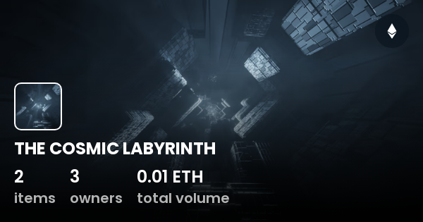 THE COSMIC LABYRINTH - Collection  OpenSea