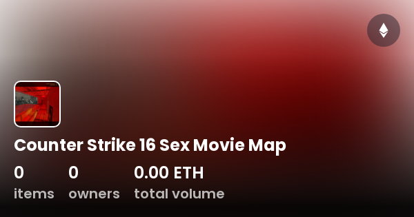 Counter Strike 16 Sex Movie Map Collection Opensea 7778