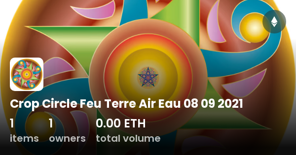 Crop Circle Feu Terre Air Eau 08 09 2021 Collection OpenSea