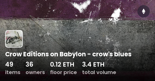 Crow Editions On Babylon Crows Blues Collection Opensea