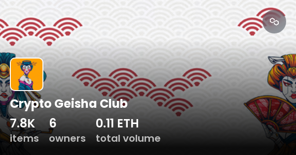 Crypto Geisha Club - Collection | OpenSea