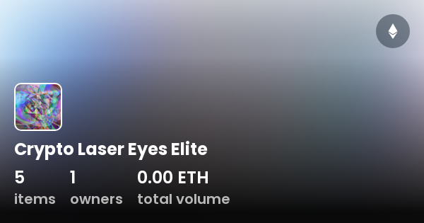 Crypto Laser Eyes Elite Collection Opensea