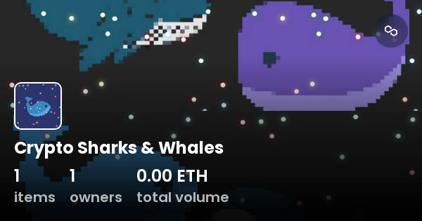 Crypto Sharks & Whales - Collection | OpenSea