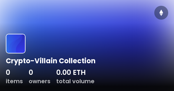 Crypto Villain Collection Collection Opensea