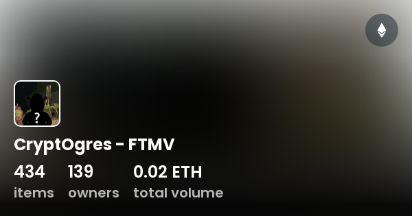 CryptOgres - FTMV - Collection | OpenSea