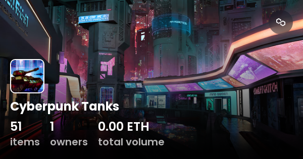 Cyberpunk Tanks Collection Opensea