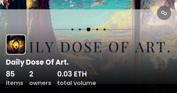 Daily Dose Of Art. - Collection | OpenSea