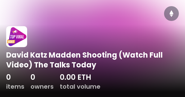 David Katz Madden Shooting (Watch Full Video) The Talks Today ...